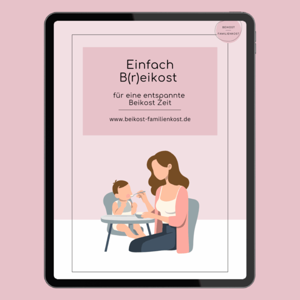 Einfach B(r)eikost - für eine entpannte Beikost Zeit